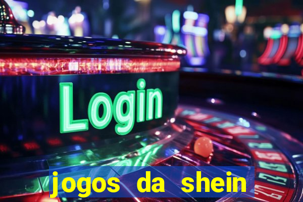 jogos da shein para ganhar pontos